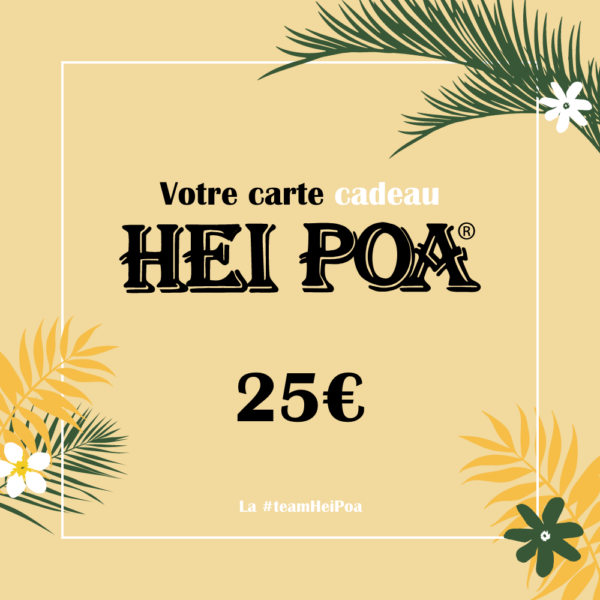 Carte cadeau HEIPOA 25€