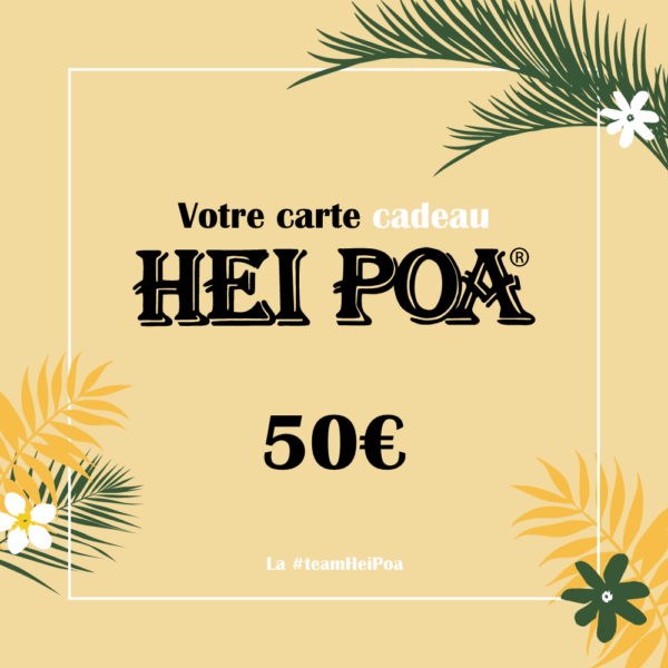 Carte cadeau HEIPOA 50€
