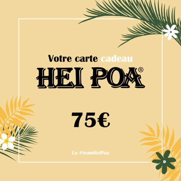 Carte cadeau HEIPOA 75€